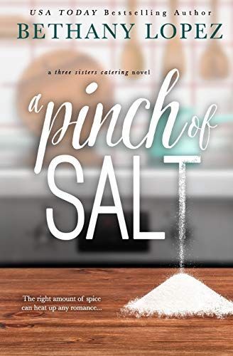 A Pinch of Salt ~ Bethany Lopez