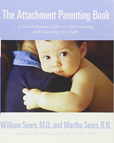 The Attachment Parenting Book