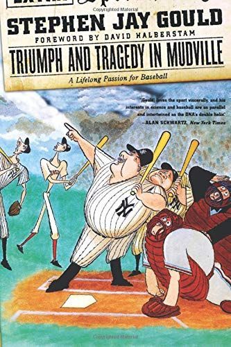 Triumph and Tragedy in Mudville: A Lifelong Passion for Baseball