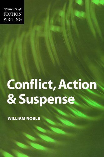 Elements of Fiction Writing - Conflict, Action & Suspense
