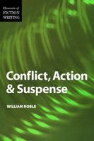 Elements of Fiction Writing - Conflict, Action & Suspense