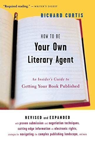 How to Be Your Own Literary Agent