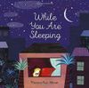 While You Are Sleeping