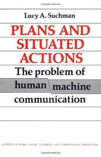 Plans and Situated Actions