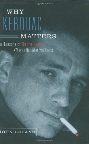 Why Kerouac Matters