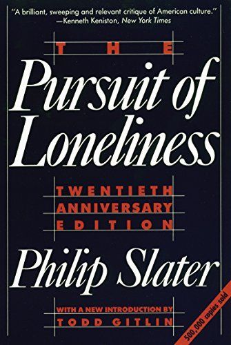 The Pursuit of Loneliness