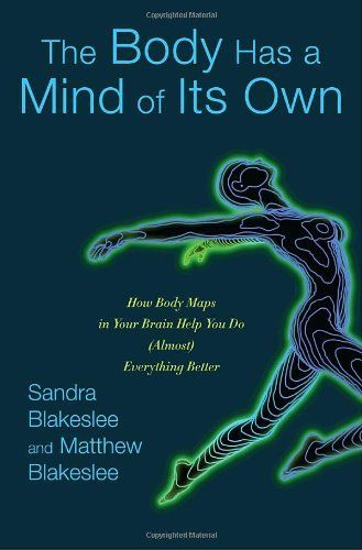 The Body Has a Mind of Its Own