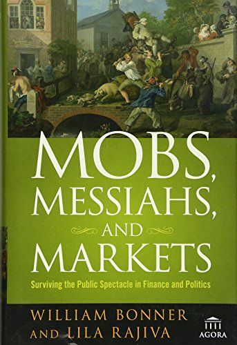 Mobs, Messiahs, and Markets