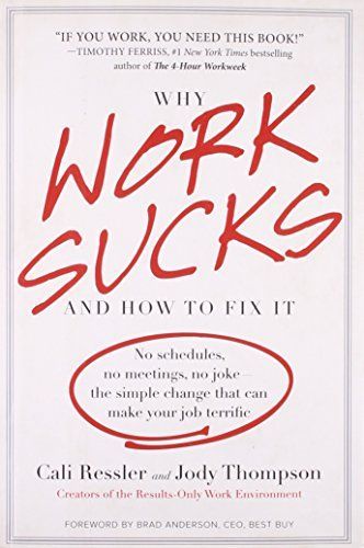 Why Work Sucks and how to Fix it