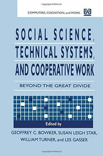 Social Science, Technical Systems, and Cooperative Work