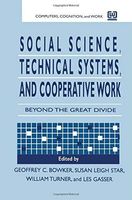 Social Science, Technical Systems, and Cooperative Work