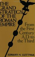 The Grand Strategy of the Roman Empire