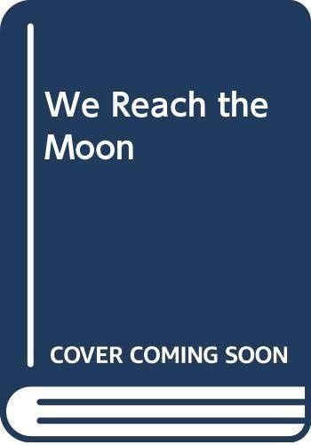 We Reach the Moon