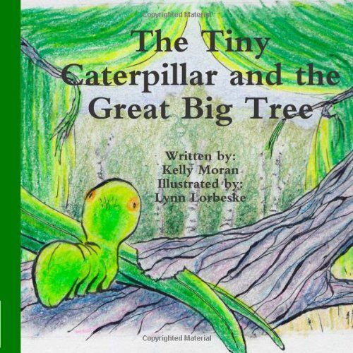 The Tiny Caterpillar and the Great Big Tree
