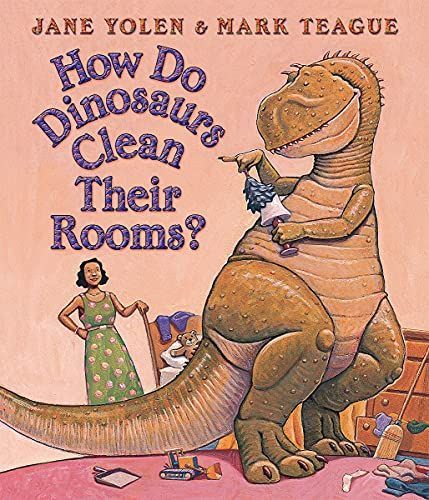 How Do Dinosaurs Clean Their Rooms?