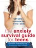 The Anxiety Survival Guide for Teens
