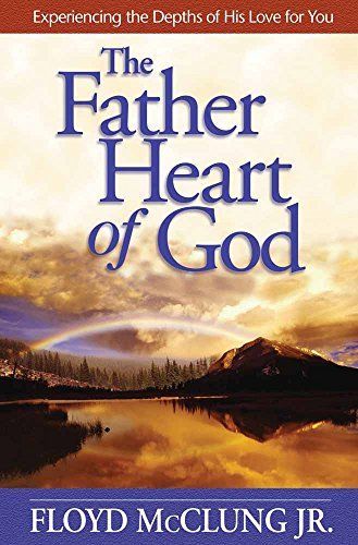 The Father Heart of God