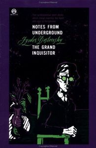 Notes from Underground and the Grand Inquisitor