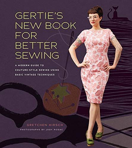 Gertie's New Book for Better Sewing:
