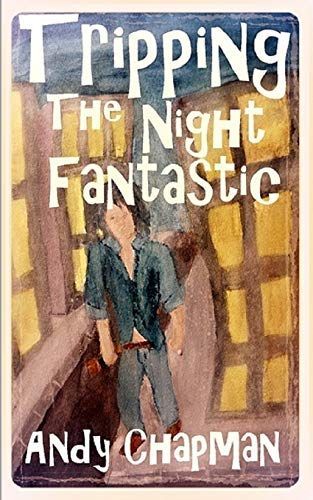 Tripping the Night Fantastic