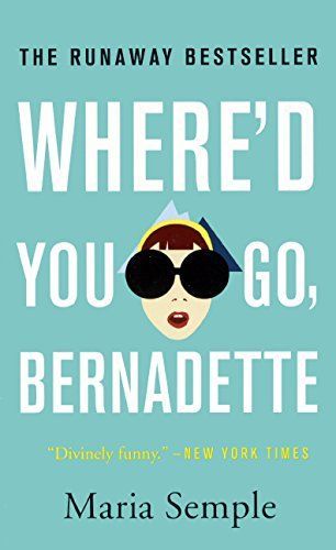 Where'd You Go, Bernadette