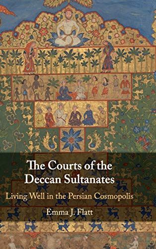 The Courts of the Deccan Sultanates