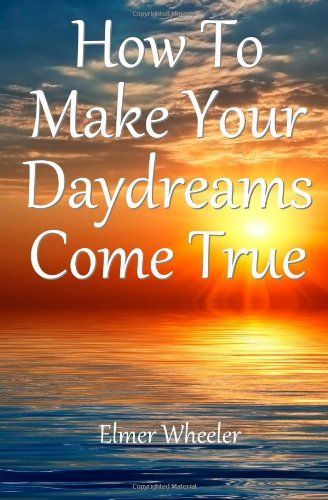 How to Make Your Daydreams Come True