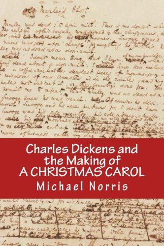 Charles Dickens and the Making of a Christmas Carol