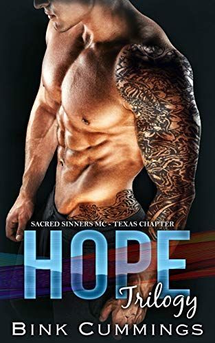 Hope Trilogy: Sacred Sinners MC- Texas Chapter