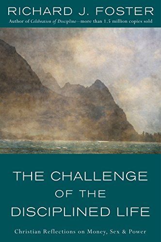 The Challenge of the Disciplined Life