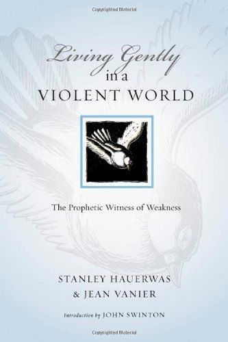 Living Gently in a Violent World