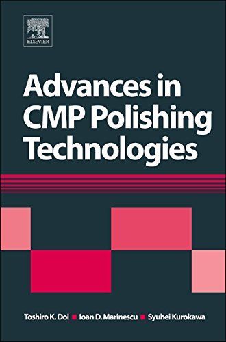 Advances in CMP/polishing Technologies for the Manufacture of Electronic Devices