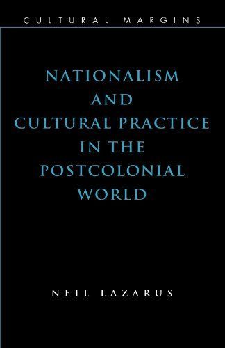 Nationalism and Cultural Practice in the Postcolonial World