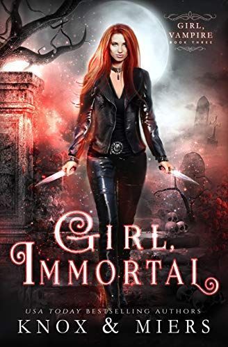 Girl, Immortal