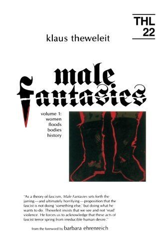 Male Fantasies: Women, floods, bodies, history