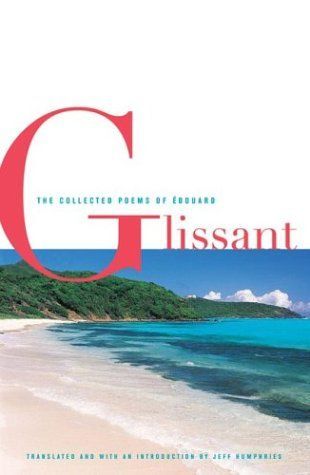 The Collected Poems of Édouard Glissant