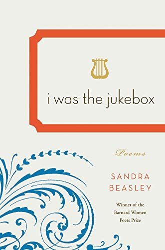 I Was the Jukebox: Poems