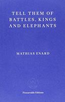 Tell Them of Battles, Kings and Elephants