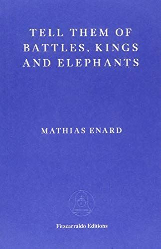 Tell Them of Battles, Kings and Elephants