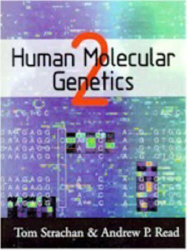 Problems and Solutions for Strachan and Read's Human Molecular Genetics 2