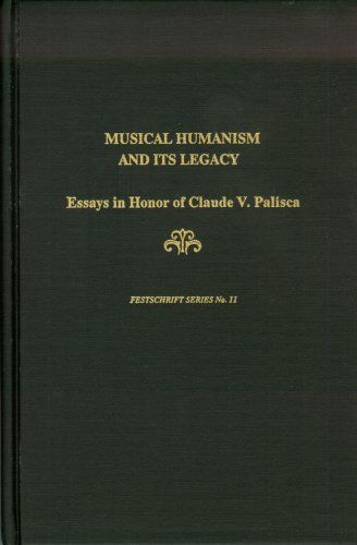 Musical Humanism and Its Legacy
