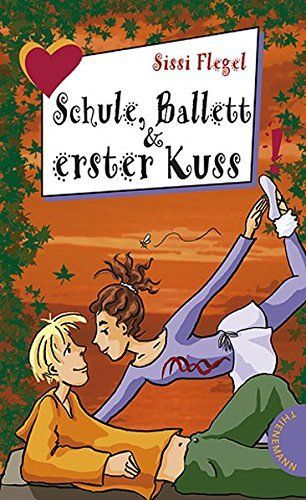 Schule, Ballett & erster Kuss