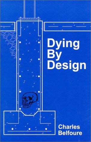 Dying by Design