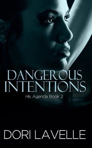 Dangerous Intentions (His Agenda 2)