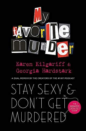 STAY SEXY AND DON'T GET MURDERED