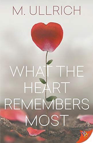 What the Heart Remembers Most