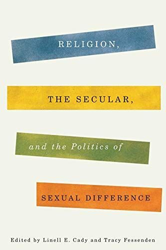 Religion, the Secular, and the Politics of Sexual Difference