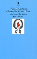 Observe the Sons of Ulster Marching Towards the Somme
