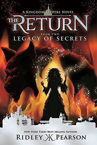 Kingdom Keepers: The Return Book Two Legacy of Secrets