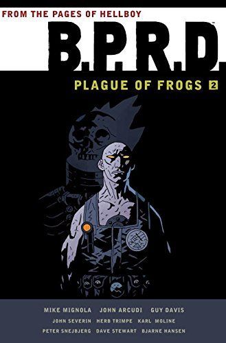 B. P. R. D. : Plague of Frogs Hardcover Collection Volume 2